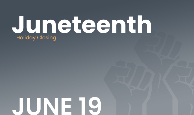 Holiday Closing | Juneteenth 